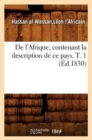 Image for de l&#39;Afrique, Contenant La Description de CE Pays. T. 1 (?d.1830)