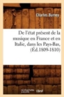 Image for de l&#39;Etat Present de la Musique En France Et En Italie, Dans Les Pays-Bas, (Ed.1809-1810)