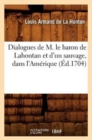 Image for Dialogues de M. Le Baron de Lahontan Et d&#39;Un Sauvage, Dans l&#39;Am?rique (?d.1704)