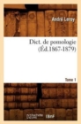 Image for Dict. de Pomologie Tome 1 (?d.1867-1879)