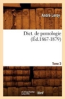 Image for Dict. de Pomologie. Tome 3 (?d.1867-1879)