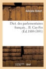 Image for Dict. Des Parlementaires Francais. Tome II. Cay-Fes (Ed.1889-1891)