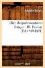 Image for Dict. Des Parlementaires Francais. Tome III. Fes-Lav (Ed.1889-1891)