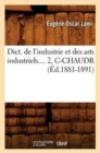 Image for Dict. de l&#39;Industrie Et Des Arts Industriels. Tome 2, C-Chaudr (?d.1881-1891)