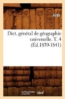 Image for Dict. General de Geographie Universelle. T. 4 (Ed.1839-1841)
