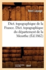 Image for Dict. Topographique de la France., Dict. Topographique Du D?partement de la Meurthe (?d.1862)