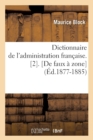 Image for Dictionnaire de l&#39;Administration Fran?aise. [2]. [De Faux ? Zone] (?d.1877-1885)