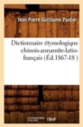 Image for Dictionnaire ?tymologique Chinois-Annamite-Latin-Fran?ais (?d.1867-18 )