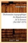 Image for Dictionnaire Topographique Du Departement de la Somme (Ed.1867-1878)