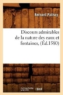 Image for Discours Admirables de la Nature Des Eaux Et Fontaines, (Ed.1580)