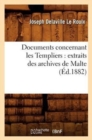Image for Documents Concernant Les Templiers: Extraits Des Archives de Malte (?d.1882)