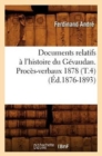 Image for Documents Relatifs A l&#39;Histoire Du Gevaudan. Proces-Verbaux 1878 (T.4) (Ed.1876-1893)