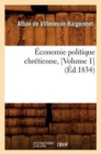 Image for ?conomie Politique Chr?tienne, [Volume 1] (?d.1834)