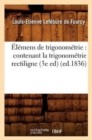Image for ?l?mens de Trigonom?trie: Contenant La Trigonom?trie Rectiligne, (3e Ed) (Ed.1836)