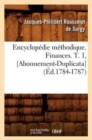 Image for Encyclop?die M?thodique. Finances. T. 1, [Abonnement-Duplicata] (?d.1784-1787)