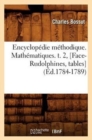 Image for Encyclop?die M?thodique. Math?matiques. T. 2, [Face-Rudolphines, Tables] (?d.1784-1789)