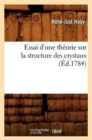 Image for Essai d&#39;Une Th?orie Sur La Structure Des Crystaux, (?d.1784)