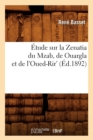 Image for ?tude Sur La Zenatia Du Mzab, de Ouargla Et de l&#39;Oued-Rir&#39; (?d.1892)