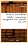 Image for Excursion Dans La Haute Kabylie Et Ascension Au Tamgoutt de Lella Khedidja, (Ed.1859)