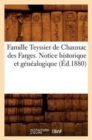 Image for Famille Teyssier de Chaunac Des Farges. Notice Historique Et Genealogique (Ed.1880)