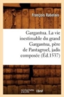 Image for Gargantua. La Vie Inestimable Du Grand Gargantua, P?re de Pantagruel, Jadis Compos?e (?d.1537)