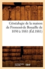 Image for Genealogie de la Maison de Fromont-de Bouaille de 1050 A 1881 (Ed.1881)