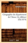 Image for G?ographie Du D?partement de l&#39;Aisne (2e ?dition) (?d.1874)