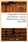 Image for G?ographie Et Histoire Du Limousin: Creuse, Haute-Vienne, Corr?ze (?d.1890)