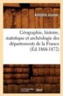 Image for G?ographie, Histoire, Statistique Et Arch?ologie Des D?partements de la France (?d.1868-1872)