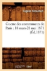 Image for Guerre Des Communeux de Paris: 18 Mars-28 Mai 1871 (?d.1871)