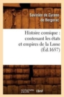 Image for Histoire Comique: Contenant Les ?tats Et Empires de la Lune (?d.1657)