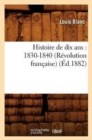 Image for Histoire de Dix Ans: 1830-1840 (R?volution Fran?aise) (?d.1882)