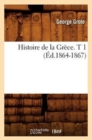 Image for Histoire de la Gr?ce. T 1 (?d.1864-1867)