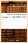 Image for Histoire de la Litt?rature Anglaise. T. 1 (?d.1866-1878)