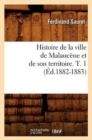 Image for Histoire de la Ville de Malauc?ne Et de Son Territoire. T. 1 (?d.1882-1883)