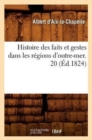 Image for Histoire Des Faits Et Gestes Dans Les R?gions d&#39;Outre-Mer. 20 (?d.1824)