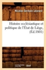 Image for Histoire Eccl?siastique Et Politique de l&#39;?tat de Li?ge, (?d.1801)