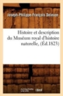 Image for Histoire Et Description Du Mus?um Royal d&#39;Histoire Naturelle, (?d.1823)