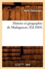 Image for Histoire Et Geographie de Madagascar (Ed.1884)