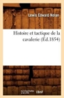 Image for Histoire Et Tactique de la Cavalerie (?d.1854)