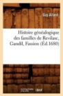 Image for Histoire G?n?alogique Des Familles de Revilasc, Gandil, Fassion, (?d.1680)