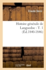 Image for Histoire G?n?rale de Languedoc: T. 1 (?d.1840-1846)