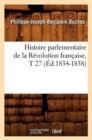 Image for Histoire Parlementaire de la R?volution Fran?aise, T 27 (?d.1834-1838)