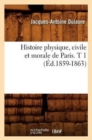 Image for Histoire Physique, Civile Et Morale de Paris. T 1 (?d.1859-1863)