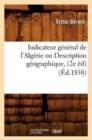 Image for Indicateur G?n?ral de l&#39;Alg?rie Ou Description G?ographique, (2e ?d) (?d.1858)