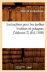 Image for Instruction pour les jardins fruitiers et potagers. [Volume 2] (Ed.1690)