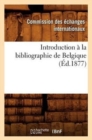 Image for Introduction A La Bibliographie de Belgique (Ed.1877)