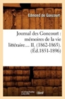 Image for Journal Des Goncourt: M?moires de la Vie Litt?raire. Tome II. (?d.1851-1896)
