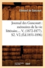 Image for Journal Des Goncourt: M?moires de la Vie Litt?raire. Tome V. (?d.1851-1896)