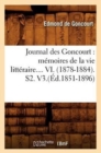 Image for Journal Des Goncourt: M?moires de la Vie Litt?raire. Tome VI. (?d.1851-1896)